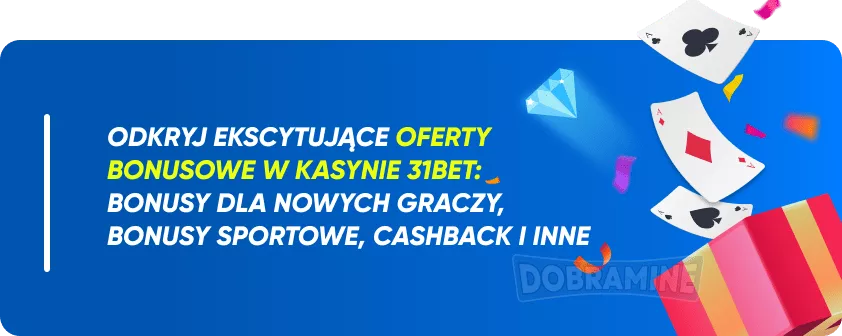 Oferty Bonusowe W Kasynie 31Bet Dla Polskich Graczy