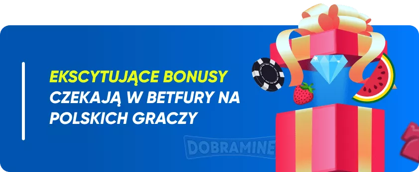 Bonusy Betfury Online Polskie Kasyno
