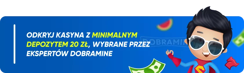 Kasyna z Minimalnym Depozytem 20 zł - rekomendacje Dobramine