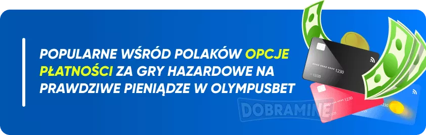 OlympusBet Casino: Opcje płatności dla Polaków