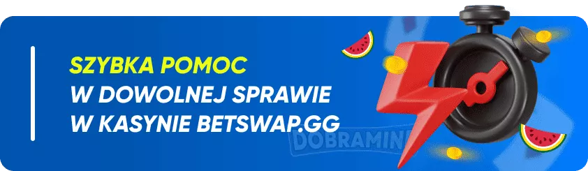 Szybka pomoc w dowolnej sprawie w kasynie Betswap.GG