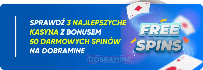 Top 3 kasyn oferujących bonus 50 darmowych spinów  