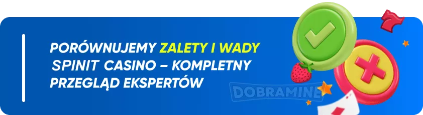 Zalety i wady spinit casino – kompletny przegląd ekspertów
