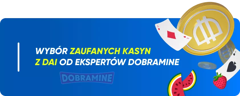 Lista Najlepszych Kasyn Akceptujących Kryptowalutę DAI w Polsce 