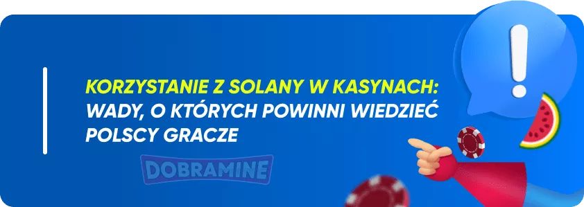 Możliwe Wady Solany w Kasynach Online w Polsce 