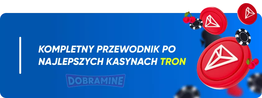 Najlepsze kasyna akceptujące Tron w Polsce
